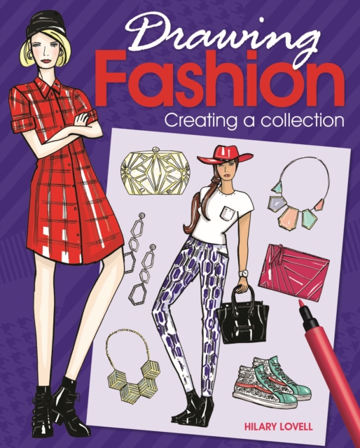 Drawing Fashion Creating a Collection, Paperback Book