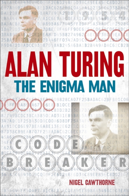 Alan Turing: The Enigma Man, Paperback / softback Book