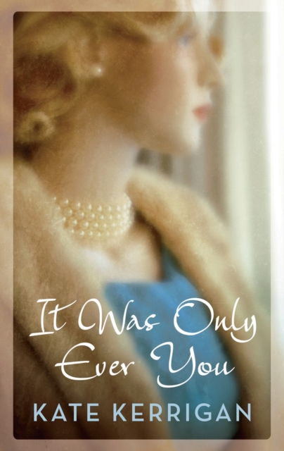It Was Only Ever You, Hardback Book