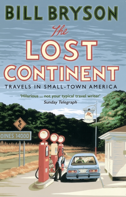 The Lost Continent : Travels in Small-Town America, Paperback / softback Book