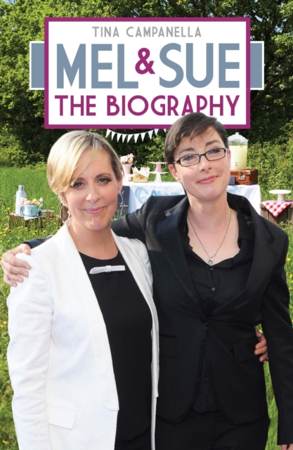 Mel and Sue - The Biography, Hardback Book