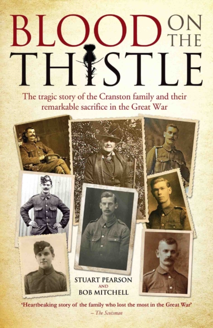 Blood on the Thistle - The heartbreaking story of the Cranston family and their remarkable sacrifice, Paperback / softback Book