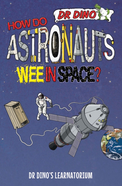 How Do Astronauts Wee in Space?, Paperback / softback Book