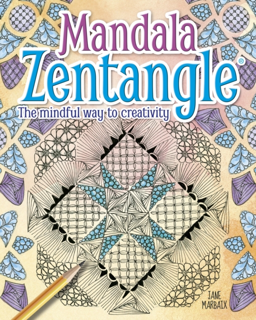 Mandala Zentangle : The Mindful Way to Creativity, EPUB eBook