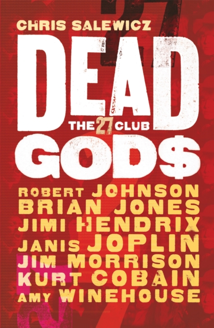 Dead Gods: The 27 Club, Paperback / softback Book