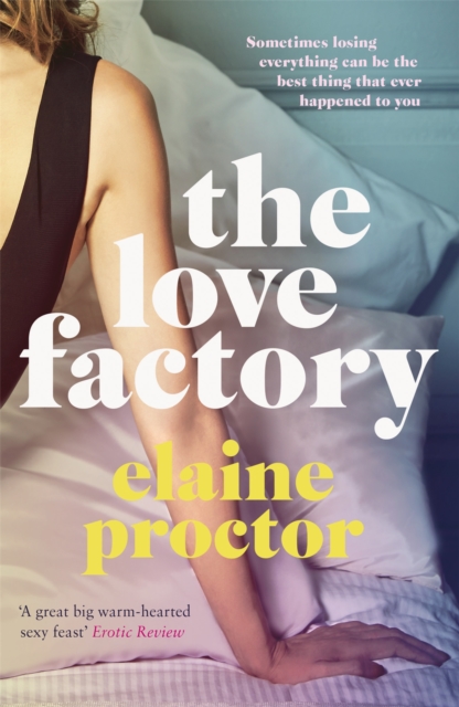 The Love Factory : The sexiest romantic comedy you'll read this year, Paperback / softback Book
