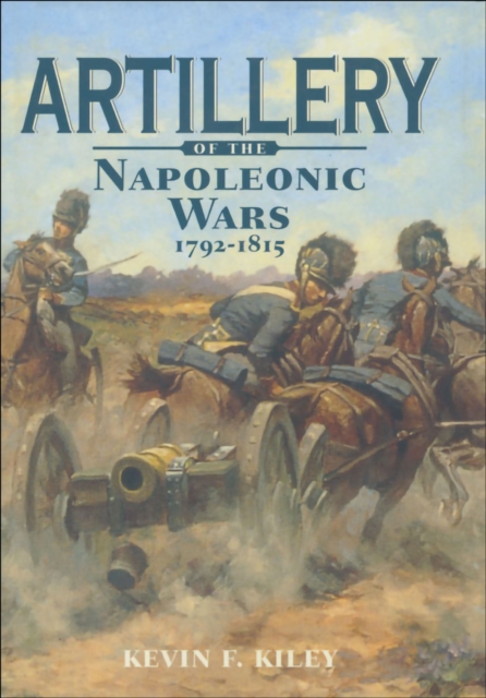 Artillery of the Napoleonic Wars, 1792-1815, EPUB eBook