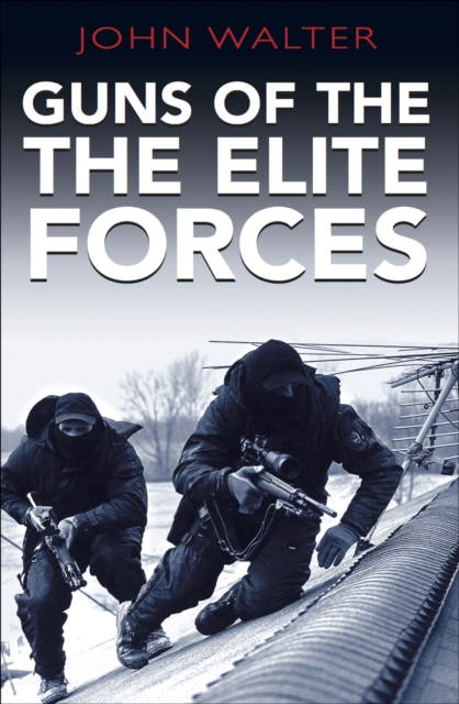 Guns of the Elite Forces, EPUB eBook