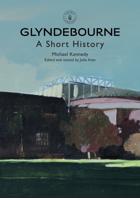 Glyndebourne : A Short History, Paperback / softback Book
