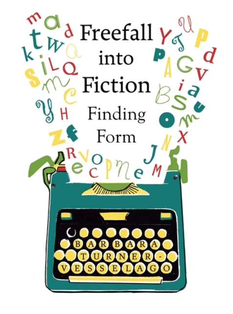 Freefall into Fiction : Finding Form, EPUB eBook