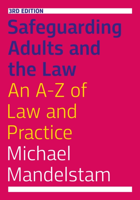 Safeguarding Adults and the Law, Third Edition : An A-Z of Law and Practice, EPUB eBook