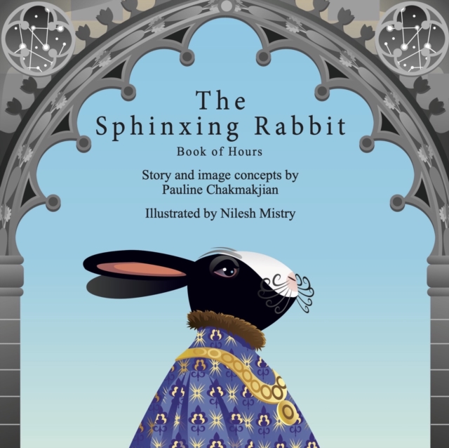 The Sphinxing Rabbit: Book of Hours : Les Tres Riches Heures du Duc de Bunny, EPUB eBook