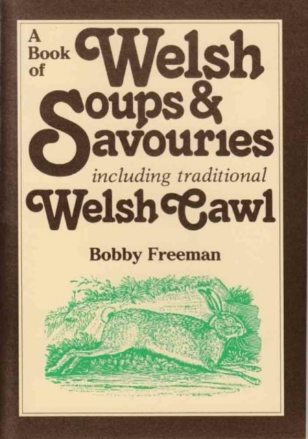 Book of Welsh Soups and Savouries, A : Including Traditional Welsh Cawl, Paperback / softback Book