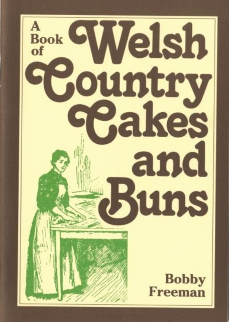 Book of Welsh Country Cakes and Buns, A, Paperback / softback Book