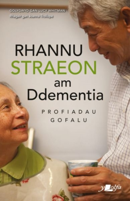 Rhannu Straeon am Ddementia - Profiadau Gofalu, PDF eBook