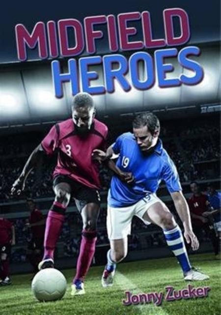 Midfield Heroes, Paperback / softback Book
