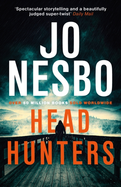 Headhunters : ‘Keeps the twists and shocks coming hard and fast’ Metro, Paperback / softback Book