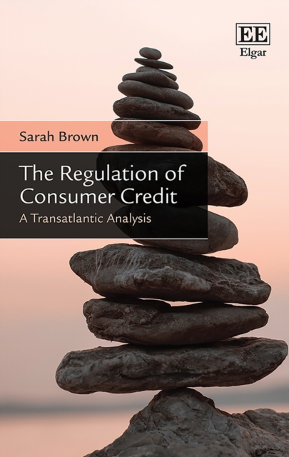 Regulation of Consumer Credit : A Transatlantic Analysis, PDF eBook