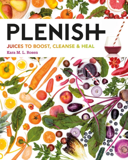 Plenish : Juices to boost, cleanse & heal, EPUB eBook