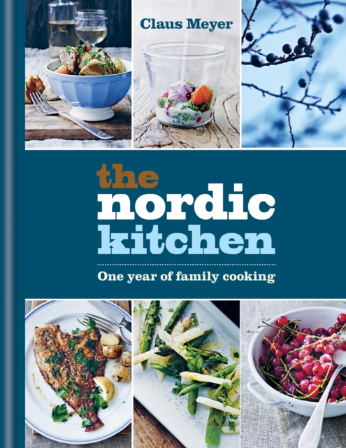 The Nordic Kitchen : One year of family cooking, EPUB eBook