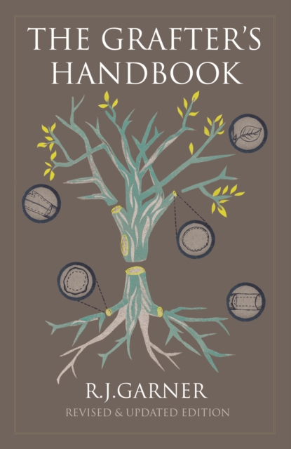 The Grafter's Handbook : Revised &amp; updated edition, EPUB eBook