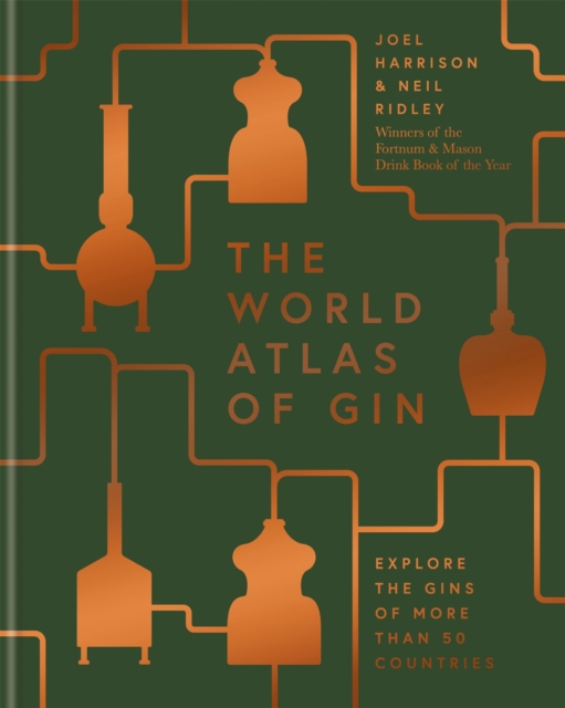 The World Atlas of Gin : Explore the gins of more than 50 countries, Hardback Book