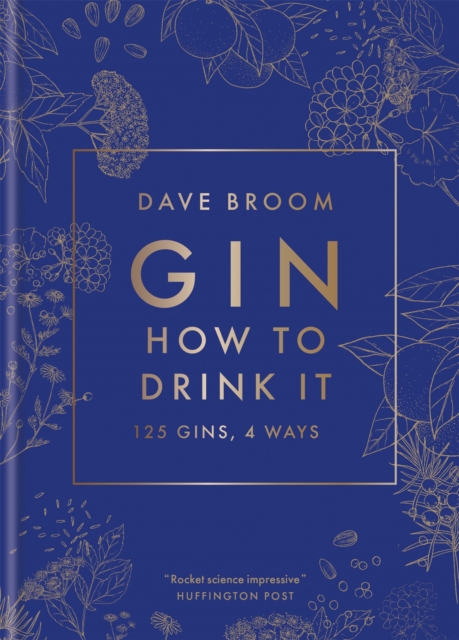 Gin: How to Drink it : 125 gins, 4 ways, Hardback Book