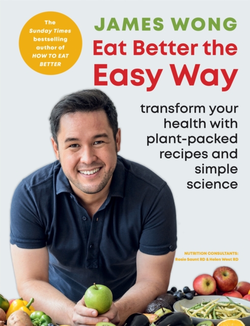 Eat Better the Easy Way : Transform your health with plant-packed recipes and simple science, EPUB eBook