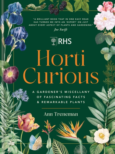 RHS Horti Curious : A Gardener's Miscellany of Fascinating Facts & Remarkable Plants, Hardback Book