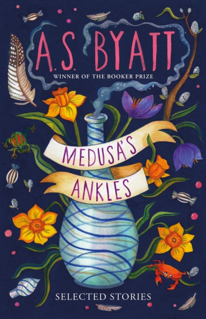 Medusa’s Ankles : Selected Stories from the Booker Prize Winner, Hardback Book