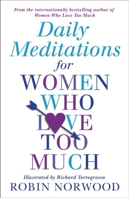 Daily Meditations For Women Who Love Too Much, Paperback / softback Book