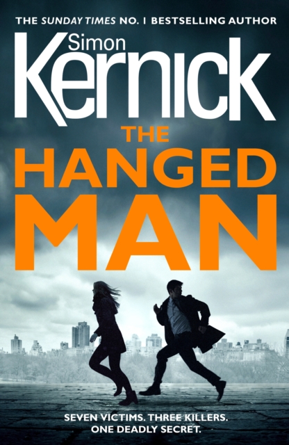 The Hanged Man : (The Bone Field: Book 2): a pulse-racing, heart-stopping and nail-biting thriller from bestselling author Simon Kernick, Paperback / softback Book