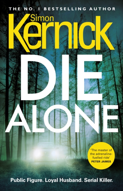 Die Alone : a seriously high-octane thriller from bestselling author Simon Kernick, Paperback / softback Book