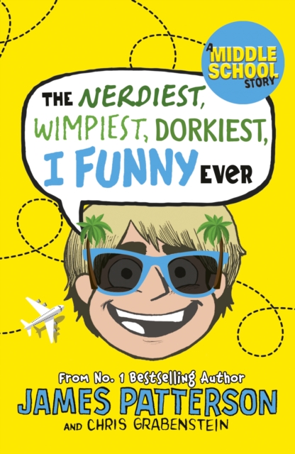 The Nerdiest, Wimpiest, Dorkiest I Funny Ever : (I Funny 6), Paperback / softback Book