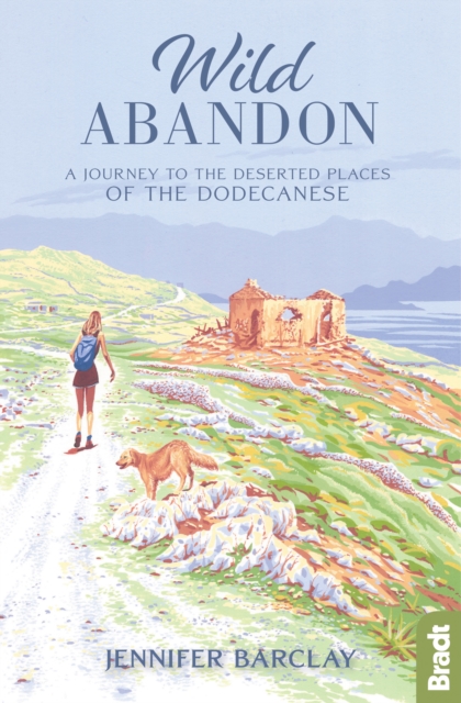 Wild Abandon : A Journey to the Deserted Places of the Dodecanese', Paperback / softback Book