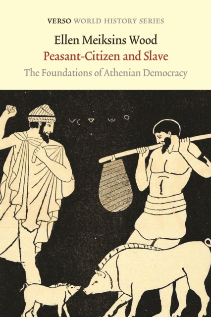 Peasant-Citizen and Slave : The Foundations of Athenian Democracy, EPUB eBook