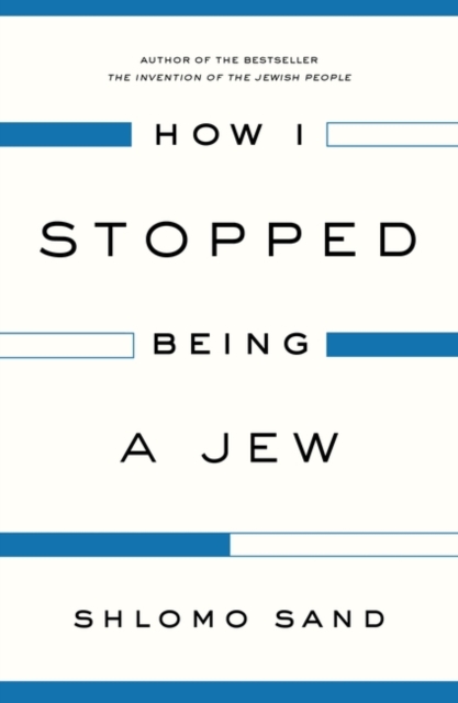 How I Stopped Being a Jew, Paperback / softback Book