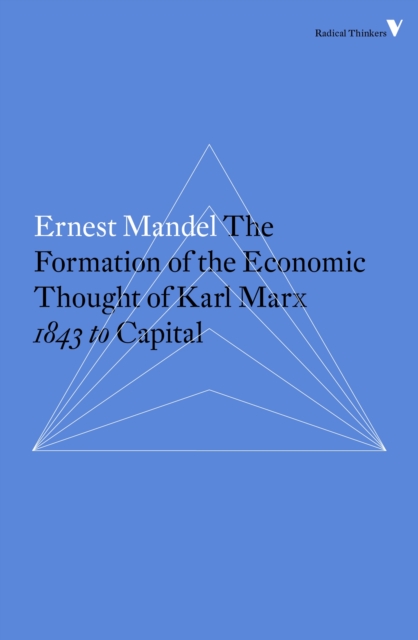 The Formation of the Economic Thought of Karl Marx : 1843 to Capital, EPUB eBook