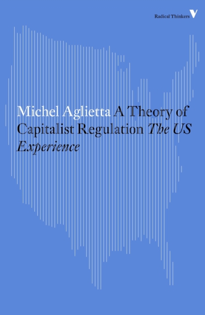 A Theory of Capitalist Regulation : The US Experience, Paperback / softback Book