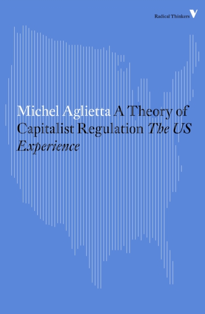 A Theory of Capitalist Regulation : The US Experience, EPUB eBook
