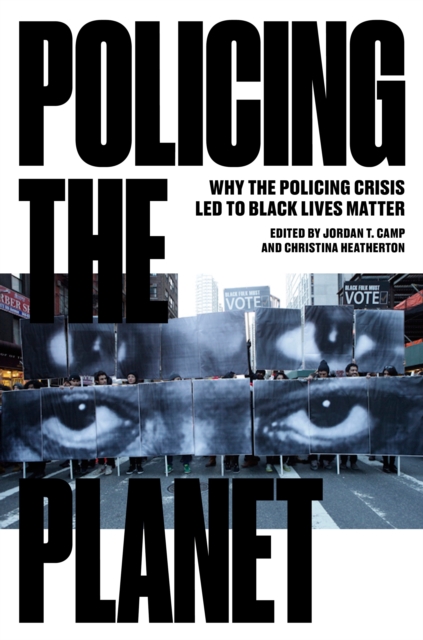 Policing the Planet : Why the Policing Crisis Led to Black Lives Matter, EPUB eBook