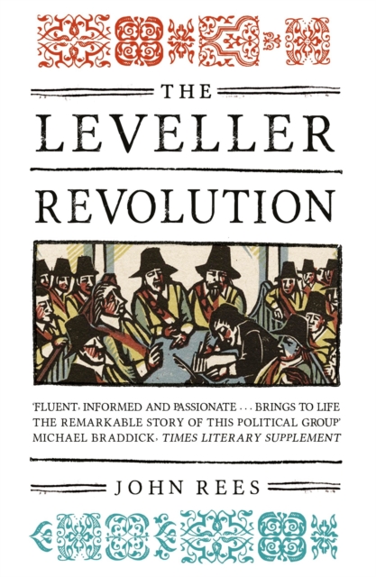 The Leveller Revolution : Radical Political Organisation in England, 1640-1650, Paperback / softback Book