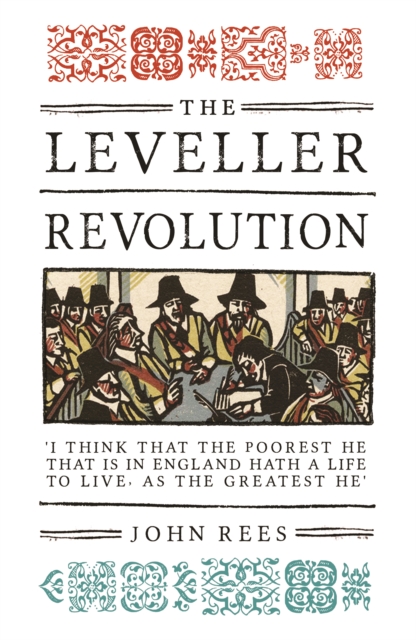 The Leveller Revolution : Radical Political Organisation in England, 1640-1650, EPUB eBook