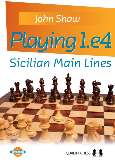 Playing 1.e4 - Sicilian Main Lines, Paperback / softback Book