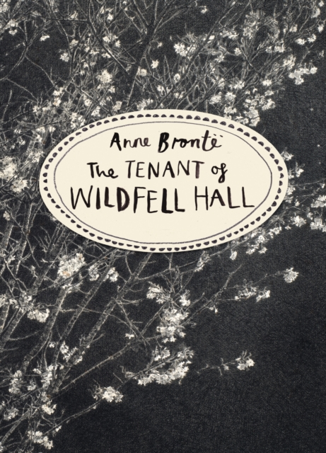 The Tenant of Wildfell Hall (Vintage Classics Bronte Series), Paperback / softback Book