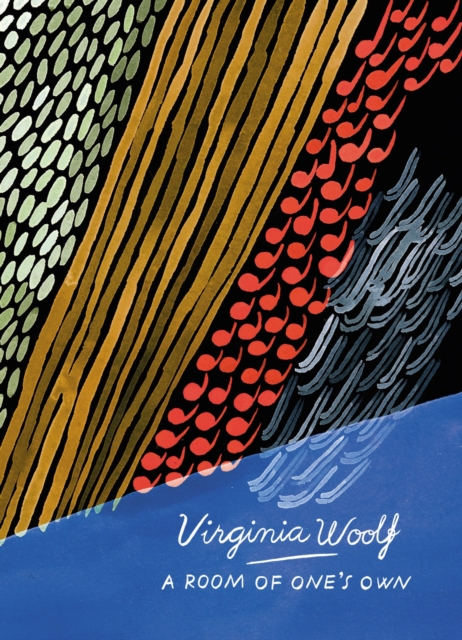 A Room of One's Own and Three Guineas (Vintage Classics Woolf Series), Paperback / softback Book