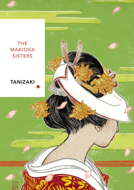 The Makioka Sisters (Vintage Classics Japanese Series), Paperback / softback Book