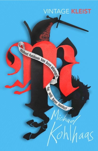 Michael Kohlhaas : Newly translated by Michael Hofmann, Paperback / softback Book