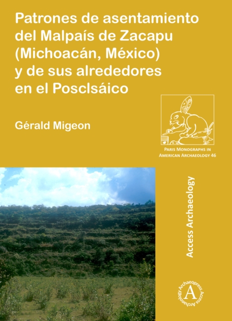 Patrones de asentamiento del Malpais de Zacapu (Michoacan, Mexico) y de sus alrededores en el Posclasico, Paperback / softback Book