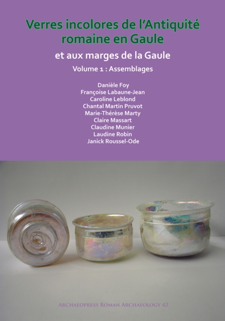 Verres incolores de L'antiquite romaine en Gaule et aux marges de la Gaule, Paperback / softback Book